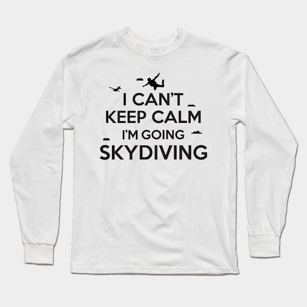 Cant keep calm skydiving Long Sleeve T-Shirt by nektarinchen